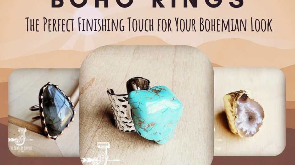 Boho Rings: The Perfect Finishing Touch for Your Bohemian Look