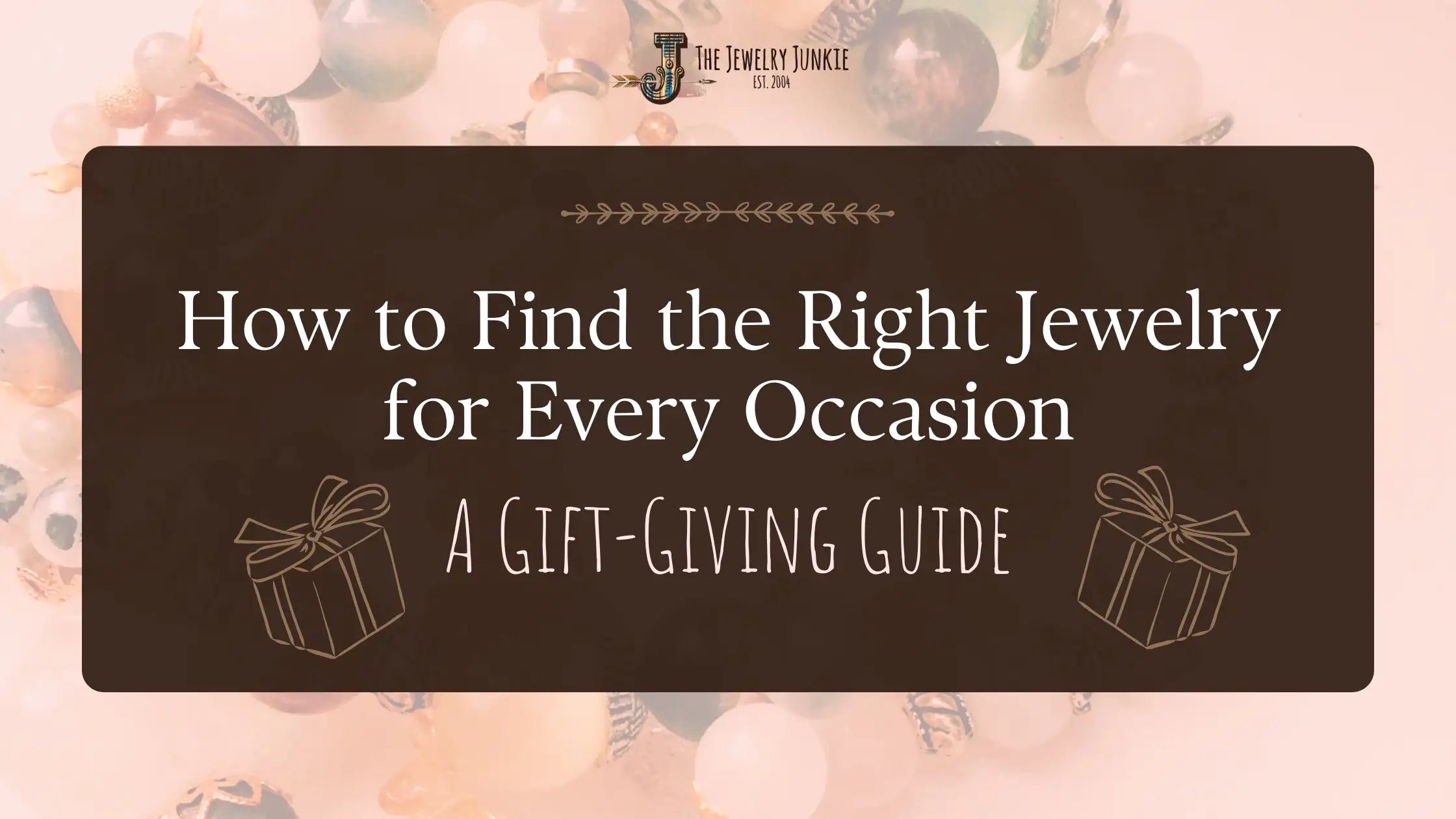 How to Find the Right Jewelry for Every Occasion: A Gift-Giving Guide